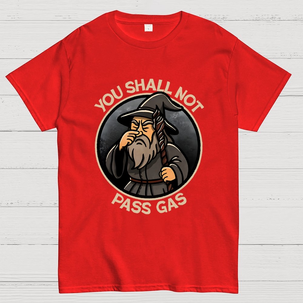 You Shall Not Pass Gas Geek T-Shirt