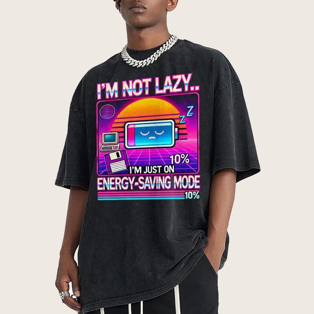 I’m Not Lazy… I’m Just On Energy-Saving Mode Vintage Distressed T-shirt