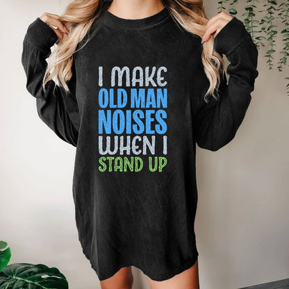Old Man Noises Washed Long Sleeve Tee