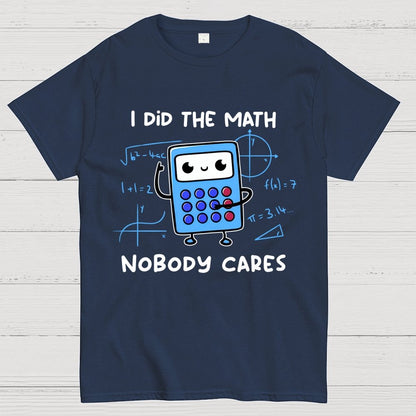 Did The Math Unisex Geek T-Shirt