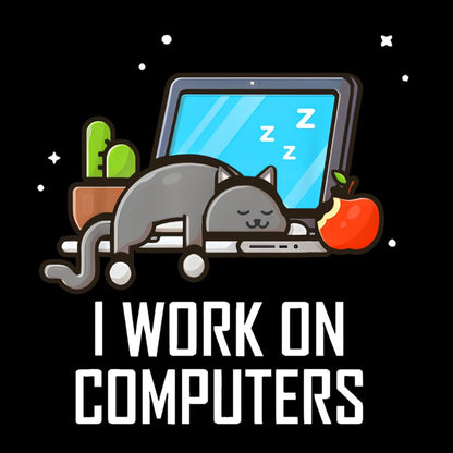I Work On Computers Funny Cute Tech Coding Cat Geek T-Shirt