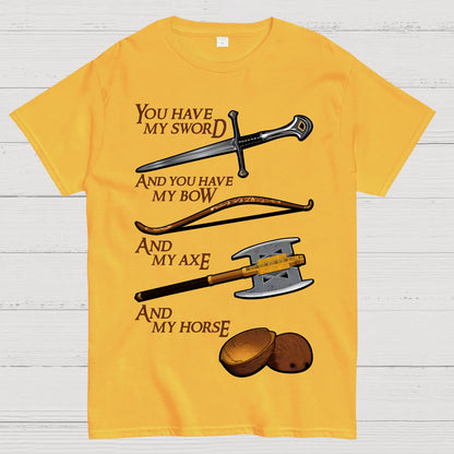 Holy Circle-You Have My Sword And You Have My Bow And My Axe And My Horse. Geek T-Shirt