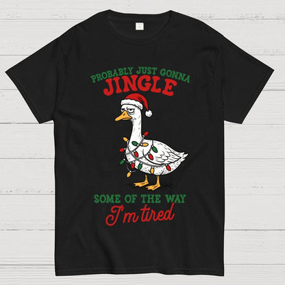 Funny Probably Just Gonna Jingle Some of The Way Geek T-Shirt