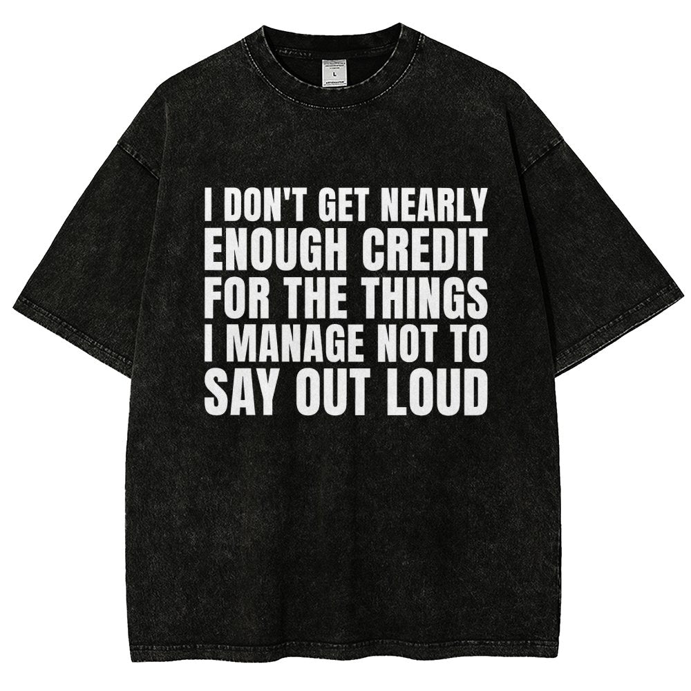 I Don't Get Nearly Enough Credit Vintage Distressed T-shirt