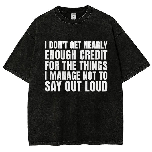 I Don't Get Nearly Enough Credit Vintage Distressed T-shirt