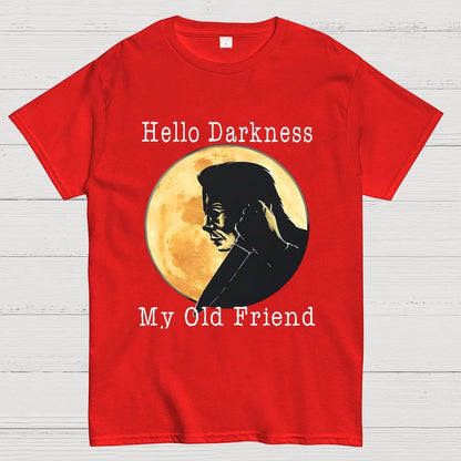 Hello Darkness My Old Friend Unisex Geek T-Shirt