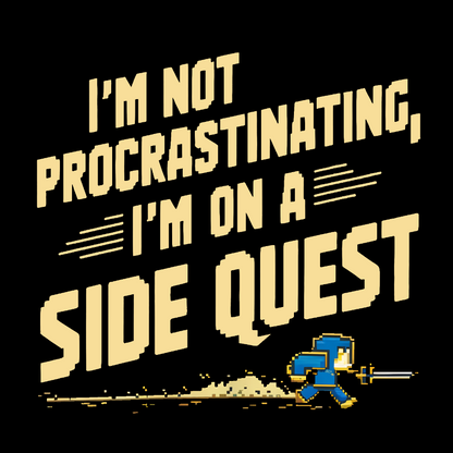 I'm Not Procrastinating, I'm on a Side Quest Geek Cotton Sweatshirt