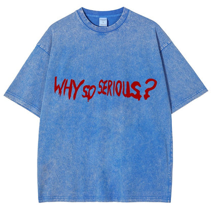 Why So Serious？Vintage Distressed T-shirt
