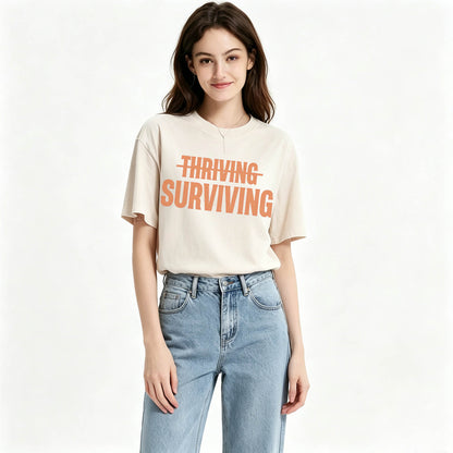 Not Thriving. Surviving. Funny Sarcastic Washed Graphic T-Shirt
