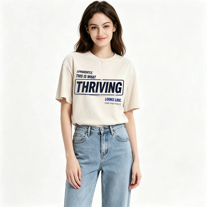 Apparently This Is What Thriving Looks Like Funny T-Shirt