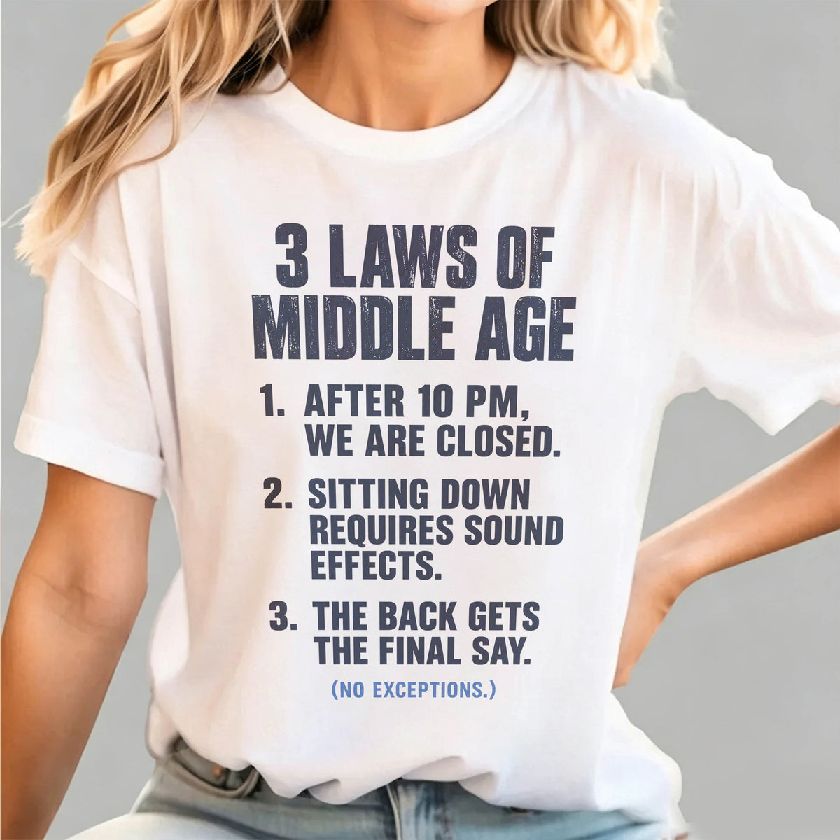 3 Laws of Middle Age Funny Sarcastic Graphic T-Shirt