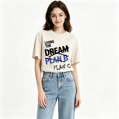 Living The Dream. Plan C. Funny Dark Humor T-Shirt