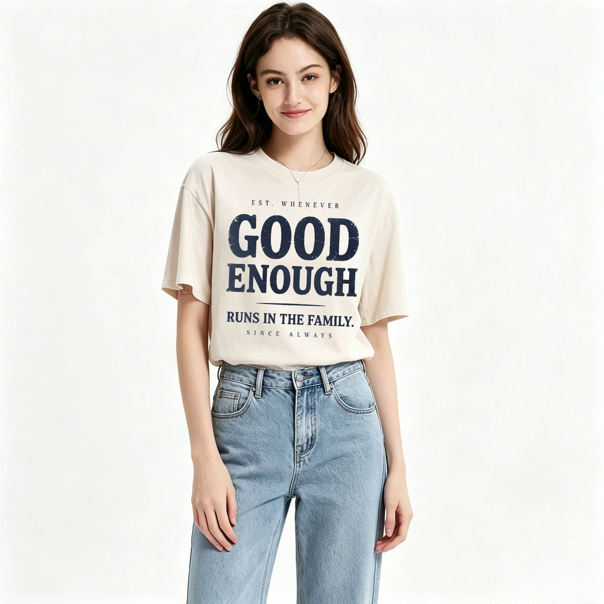 Good Enough Runs In The Family Funny Sarcastic T-Shirt