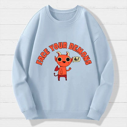Face Your Demons Geek Cotton Sweatshirt