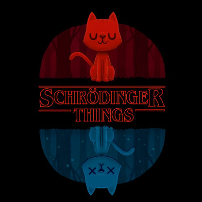 Schrödinger Things. A Perfect Geeky T-Shirt