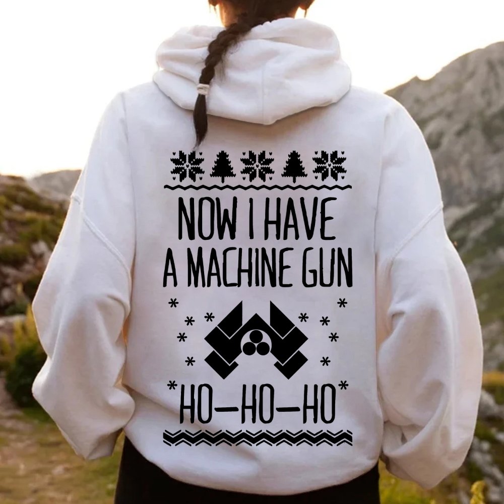 Now I Have a Machine Gun Ho-Ho-Ho Printed Back Unisex Cotton Hoodie