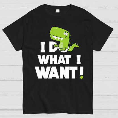 I Do What I Want Geek T-Shirt