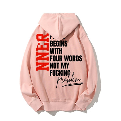 Inner Peace Begins With Four Words Funny quote Sassy Printed Back Cotton Hoodie