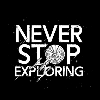 Never Stop Exploring Geek T-Shirt