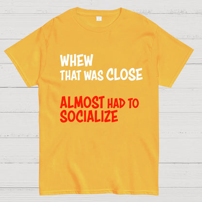 Almost Had To Socialize Geek T-Shirt