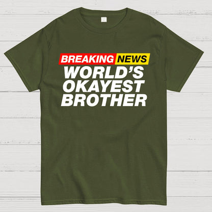 Breaking News - World's Okayest Brother Geek T-Shirt