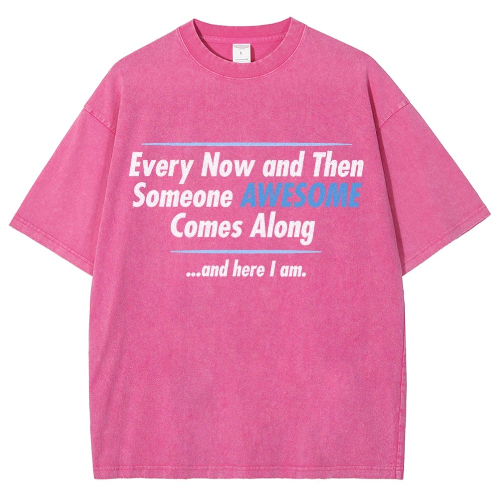 Someone Awesome Comes Along Vintage Distressed T-shirt
