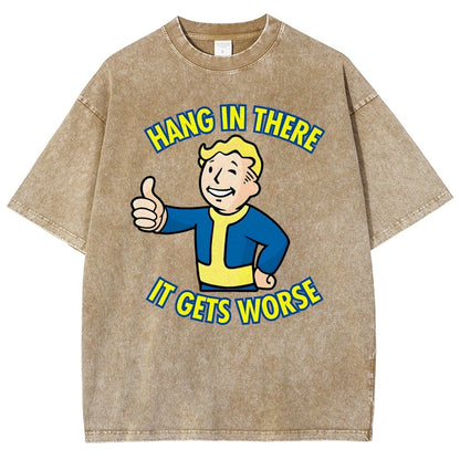Hang In There It Gets Worse Vintage Distressed T-shirt