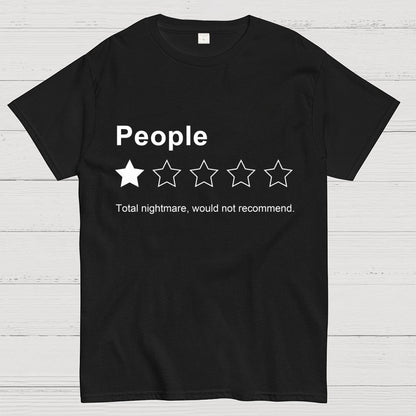 People, One Star, Total Nightmare, Would Not Recommend Sarcastic Review Geek T-Shirt