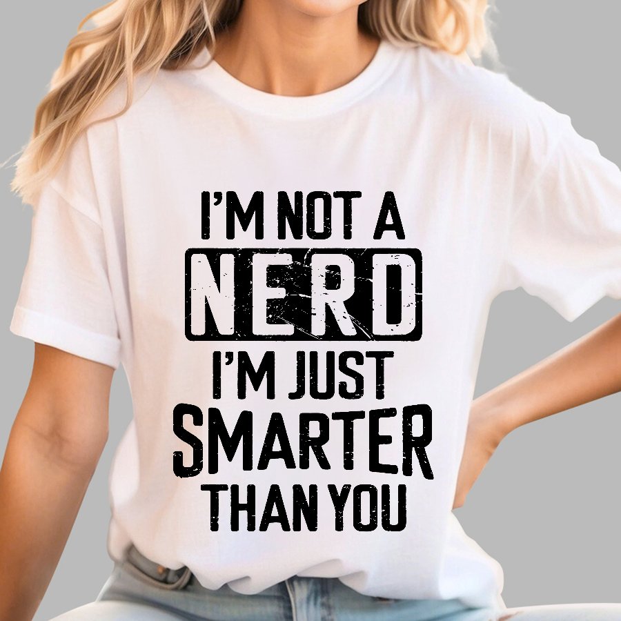 Funny Nerd T-shirt Smart person Geek T-Shirt