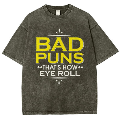 Punny Bad Puns  That's How Eye Roll Funny Pun Vintage Distressed T-shirt