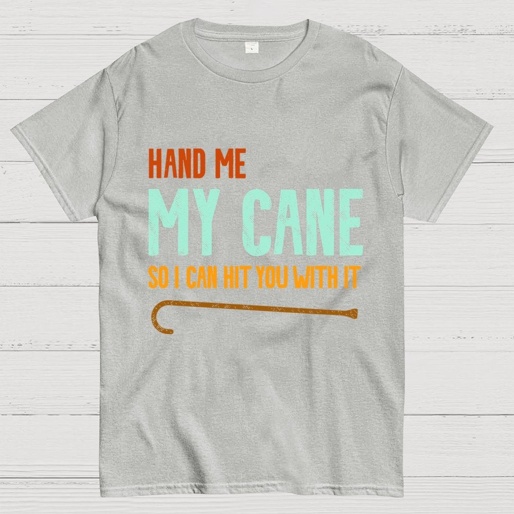 Hand Me My Cane Geek T-Shirt