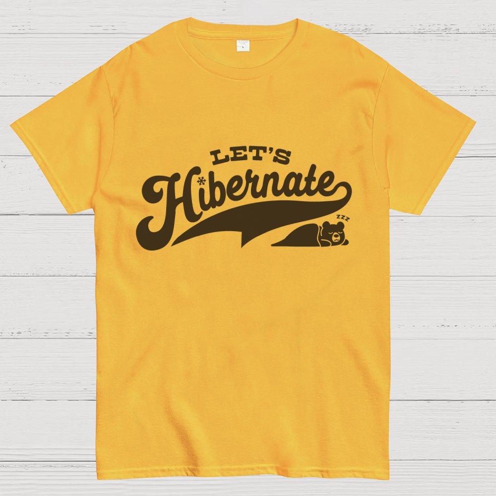 Team Bear Let's Hibernate Geek T-Shirt