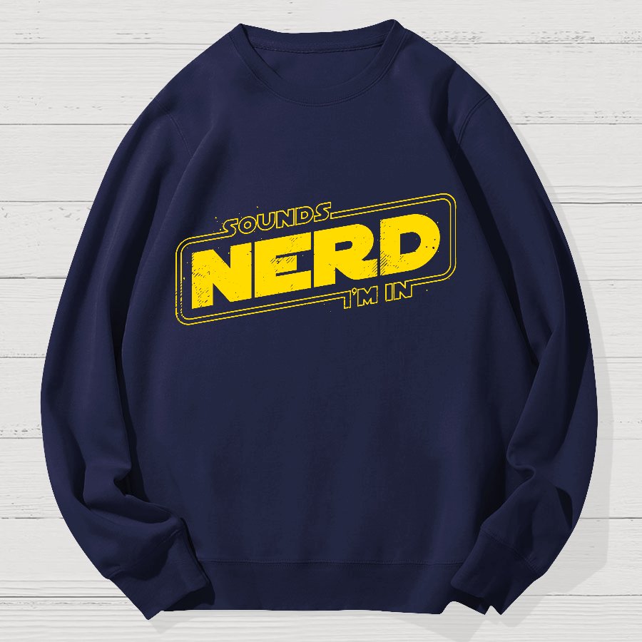 Sounds Nerd Geek Cotton Sweatshirt