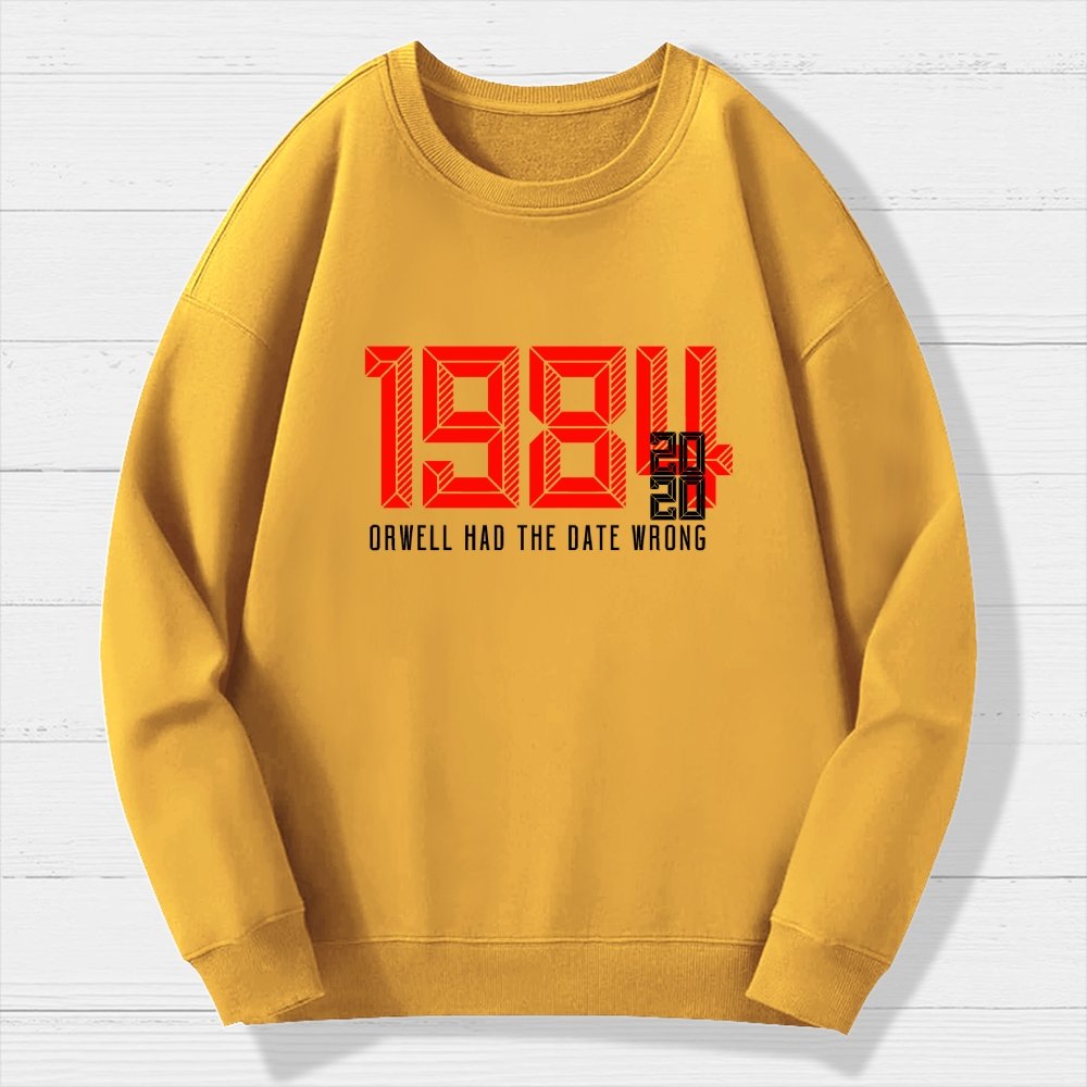 Orwell Got It Wrong Geek Cotton Sweatshirt