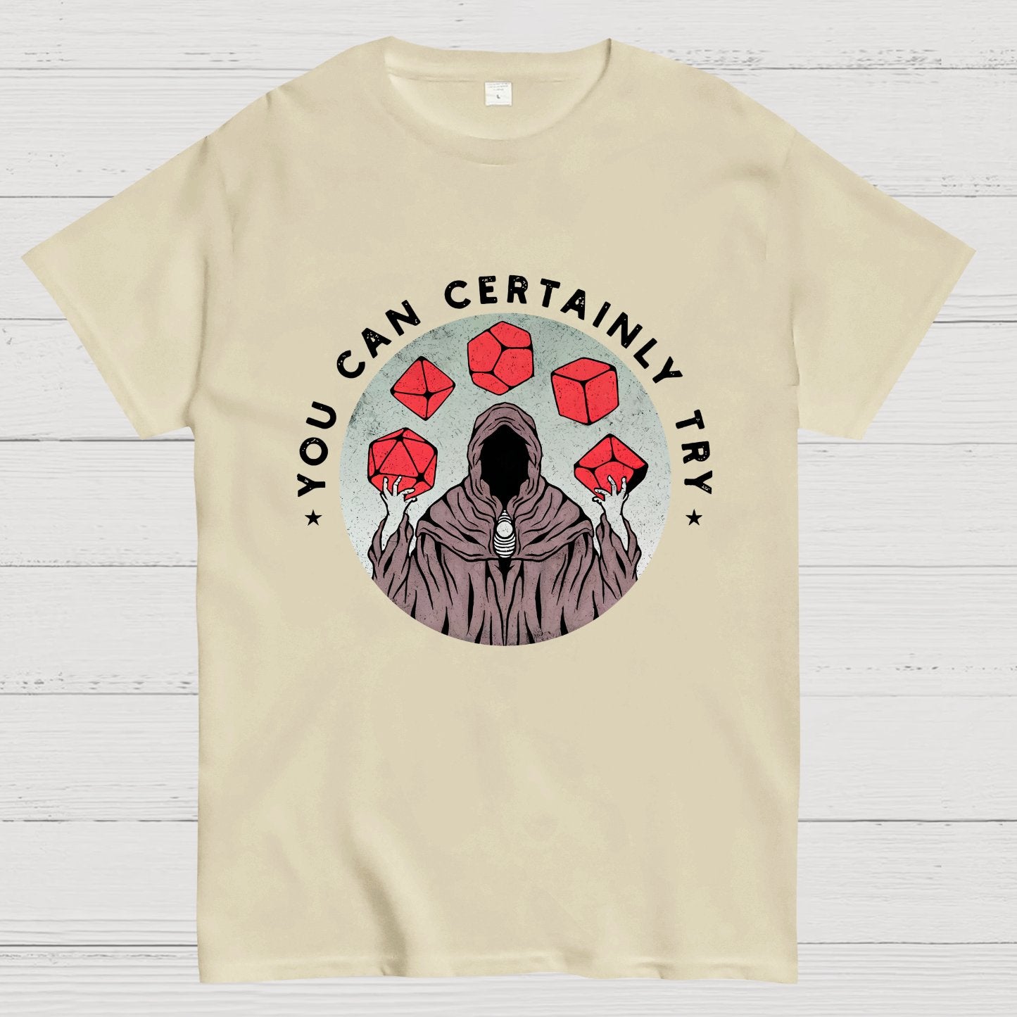 You Can Certainly Try Nerdy T-Shirt