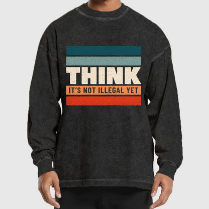 Think – Still Legal Washed Long Sleeve Tee