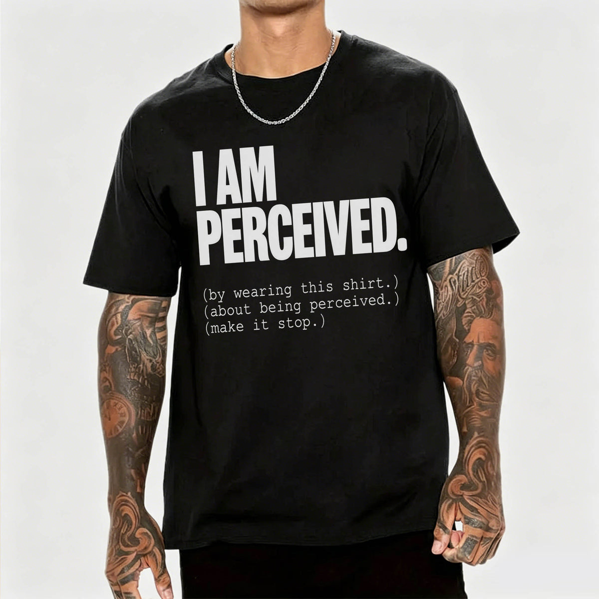 I Am Perceived By Wearing This Shirt Meta Humor Funny Graphic Tee