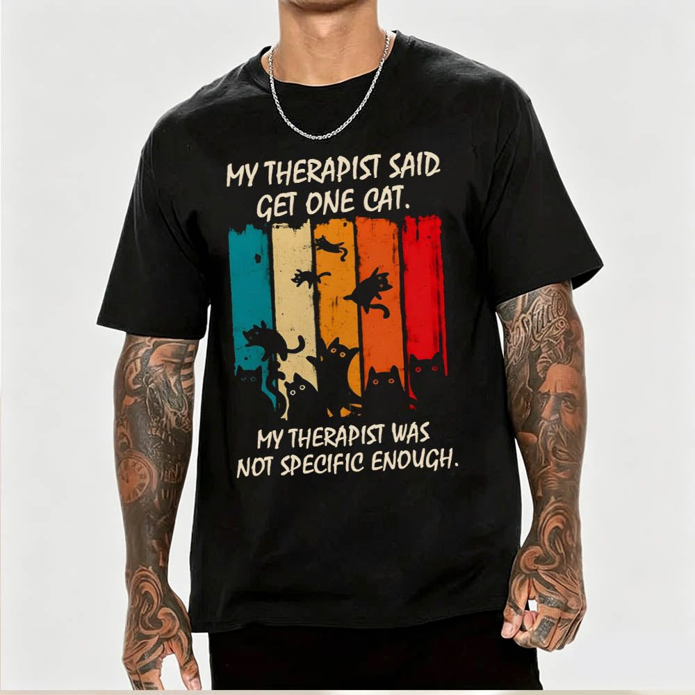 My Therapist Said Get One Cat T-Shirt – Funny Cat Lady Gift