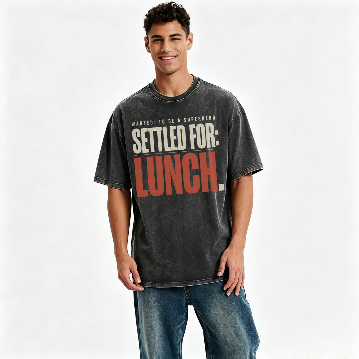 Wanted To Be A Superhero. Settled For Lunch. Funny Sarcastic Graphic T-Shirt