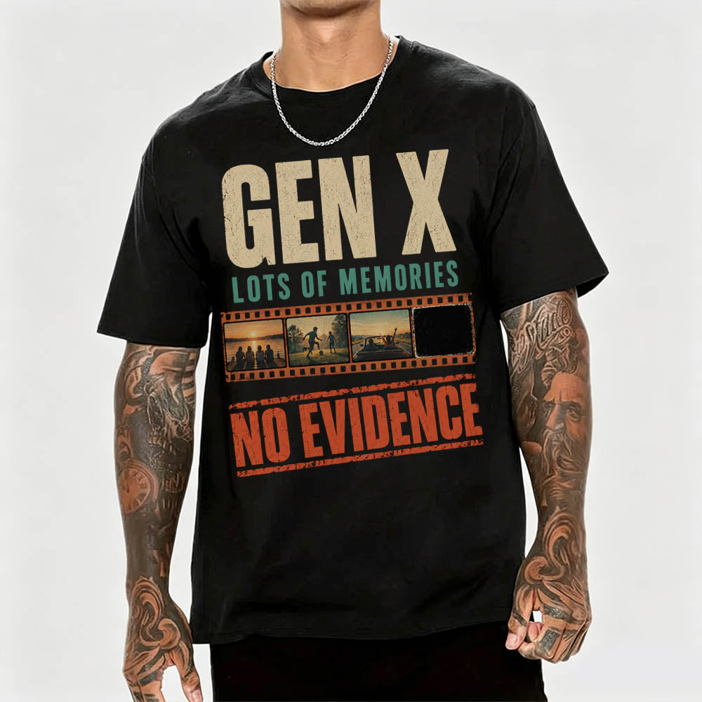 Gen X Lots of Memories No Evidence Funny Nostalgia Graphic T-Shirt