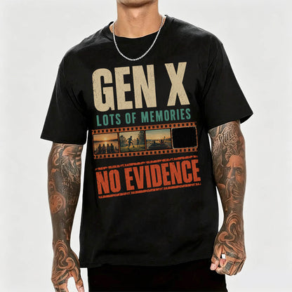 Gen X Lots of Memories No Evidence Funny Nostalgia Graphic T-Shirt