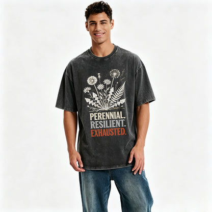 Perennial. Resilient. Exhausted. Vintage Washed Graphic Tee