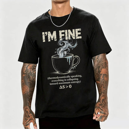 I'm Fine Thermodynamically Speaking Physics Humor Graphic Tee