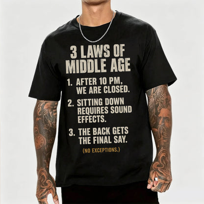 3 Laws of Middle Age Funny Sarcastic Graphic T-Shirt