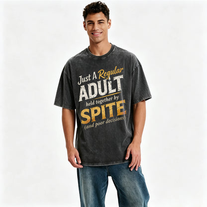Just A Regular Adult Held Together By Spite Funny T-Shirt