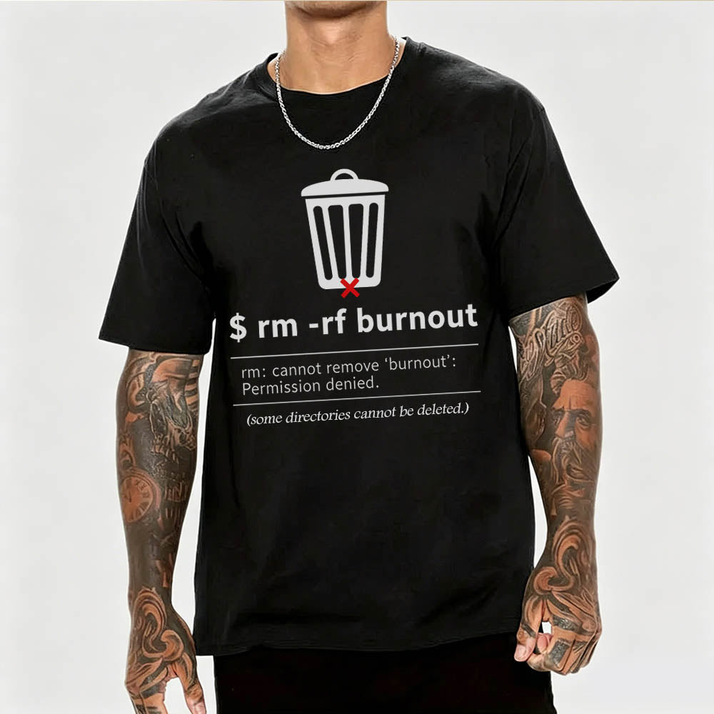 rm -rf Burnout Permission Denied Funny Linux Developer Graphic Tee
