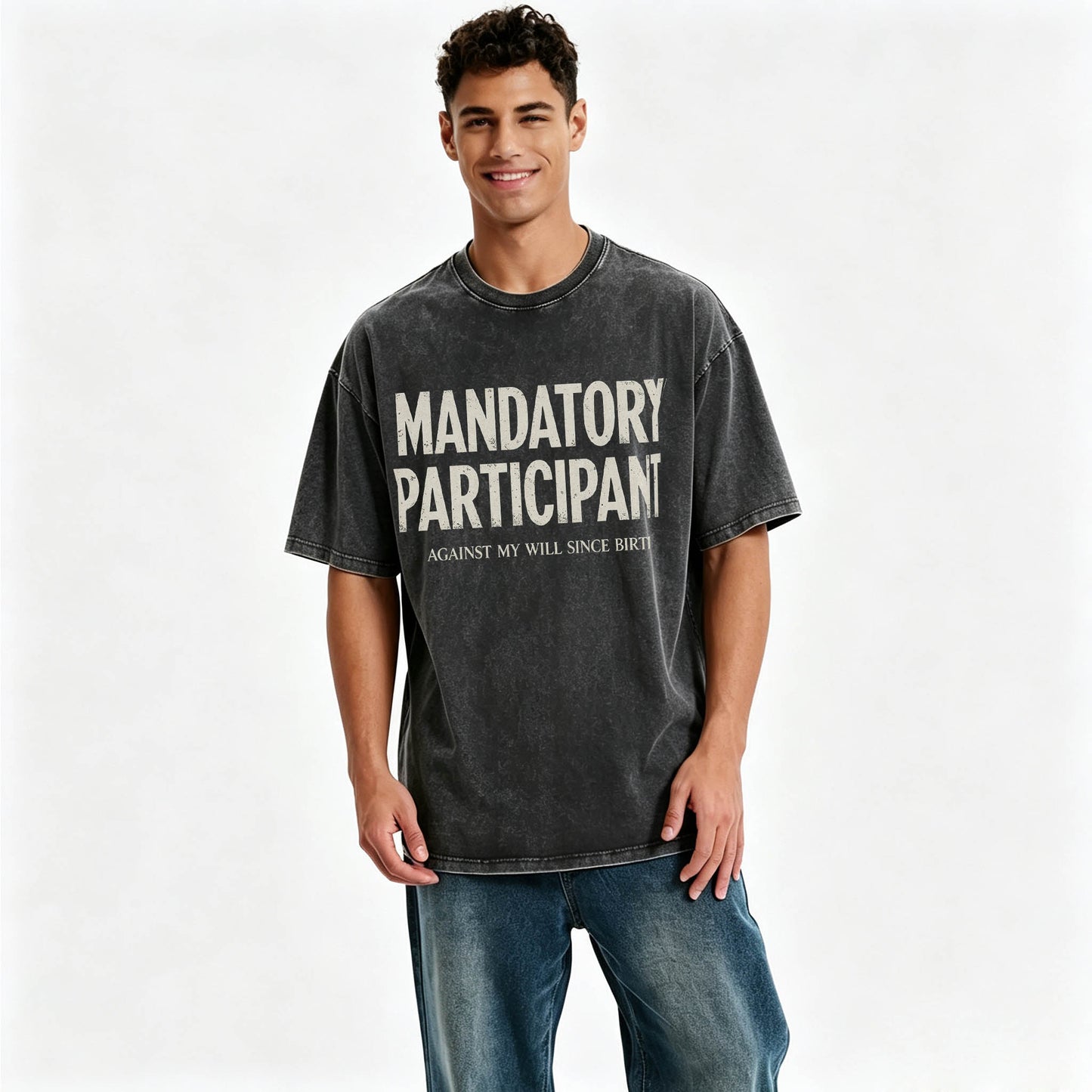 Mandatory Participant Against My Will Since Birth Vintage Washed Graphic Tee