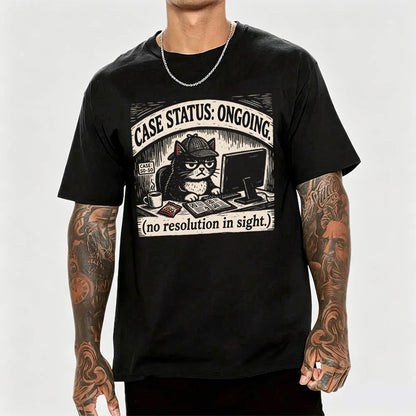 Case Status Ongoing Funny Dark Humor T-Shirt