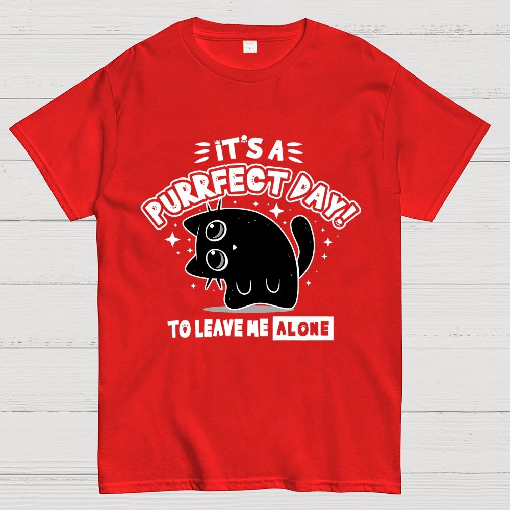 It's A Purrfect Day To Leave Me Alone Geek T-Shirt