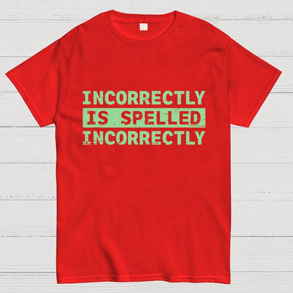 Incorrectly Geek T-Shirt